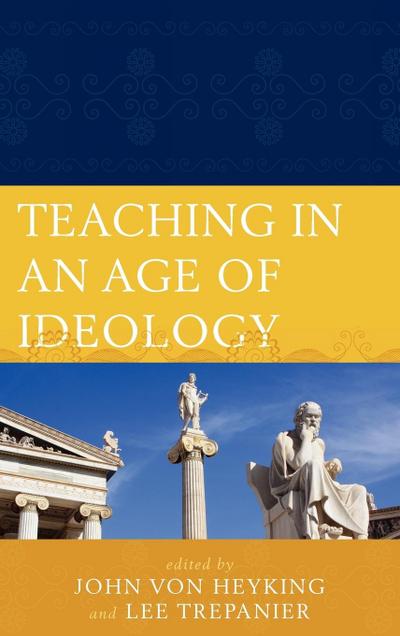 Teaching in an Age of Ideology