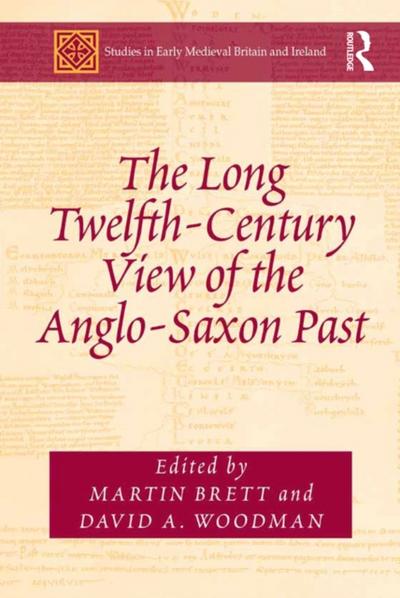 Long Twelfth-Century View of the Anglo-Saxon Past