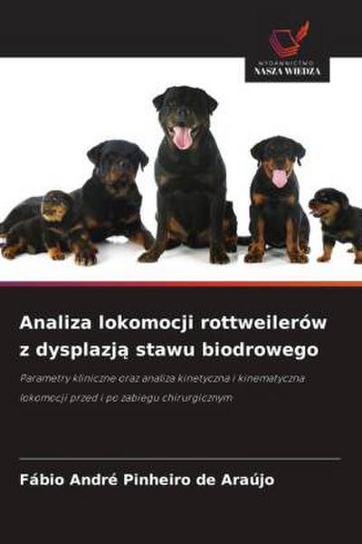 Analiza lokomocji rottweilerów z dysplazj¿ stawu biodrowego