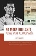 No More BullShit, Please, We’re All Malaysians