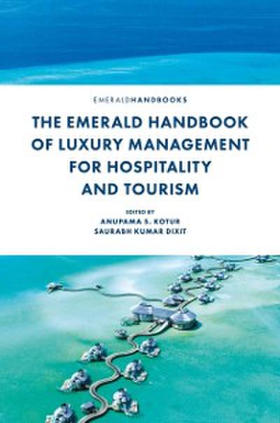Emerald Handbook of Luxury Management for Hospitality and Tourism