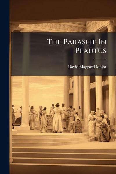The Parasite In Plautus