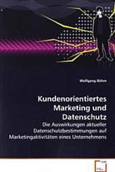 Kundenorientiertes Marketing und Datenschutz