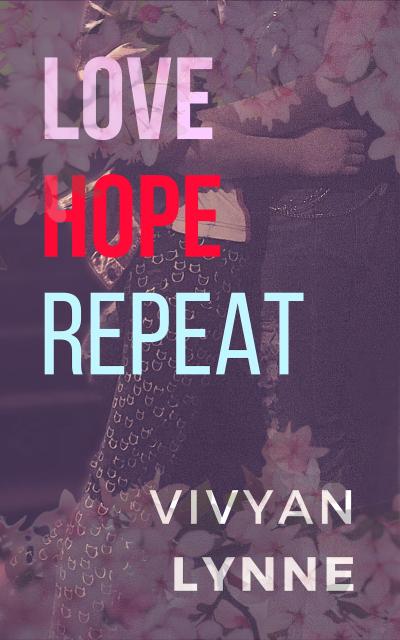 Love Hope Repeat (Love Hate Repeat, #3)