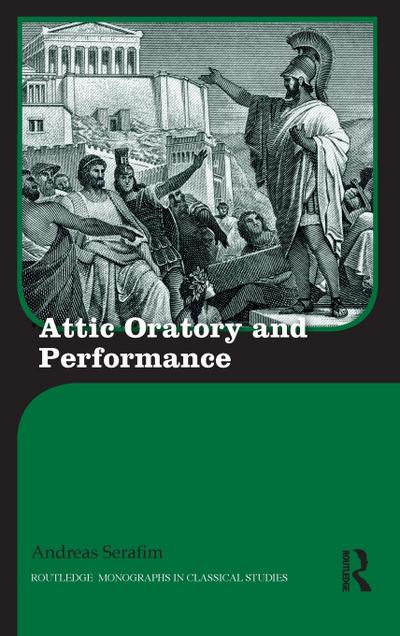 Attic Oratory and Performance