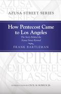How Pentecost Came to Los Angeles
