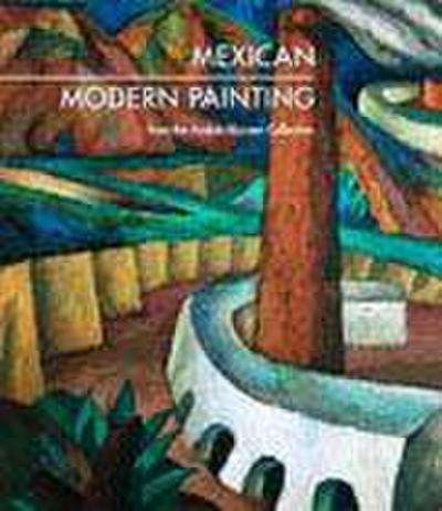 Mexican modern painting : from the Andrés Blaisten collection