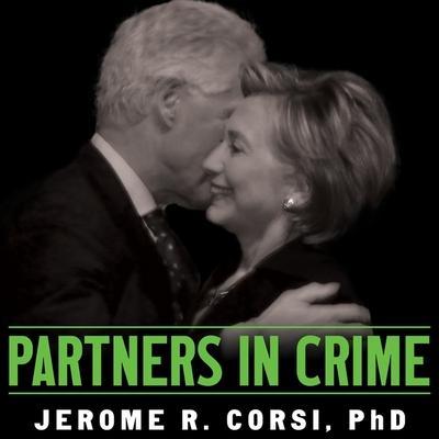 Partners in Crime: The Clintons’ Scheme to Monetize the White House for Personal Profit