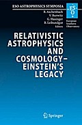 Relativistic Astrophysics and Cosmology – Einstein’s Legacy