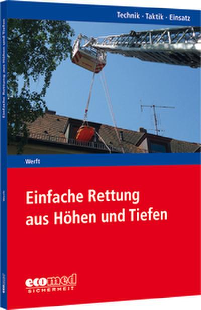 Einfache Rettung aus Höhen und Tiefen