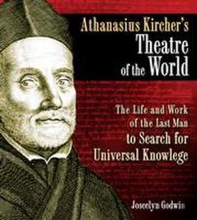 Athanasius Kircher’s Theatre of the World