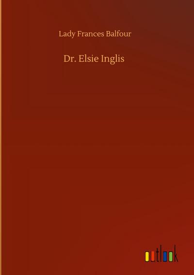 Dr. Elsie Inglis