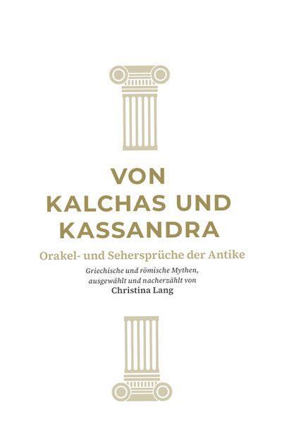 Von Kalchas und Kassandra