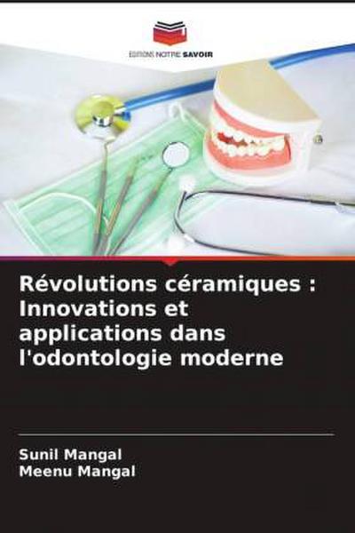 Révolutions céramiques : Innovations et applications dans l’odontologie moderne