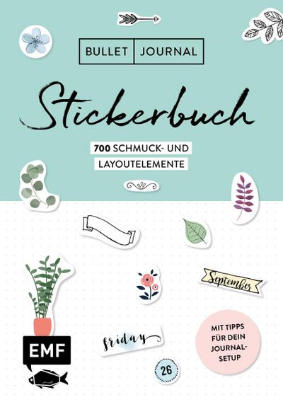 Bullet Journal - Stickerbuch Band 2: 700 neue Schmuck- und Layoutelemente. Bd.2