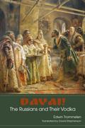 Davai! The Russians and Their Vodka