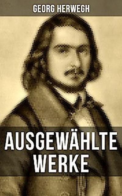 Ausgewählte Werke von Georg Herwegh