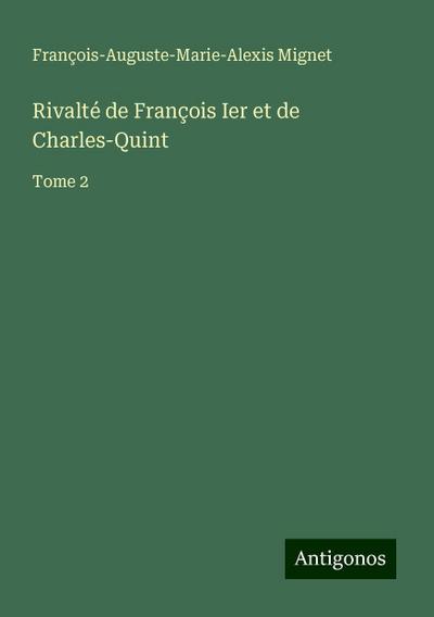 Rivalté de François Ier et de Charles-Quint