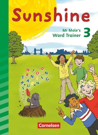 Sunshine 3. Schuljahr. Mr Mole’s word trainer. Zur Allgemeine Ausgabe und Bayern