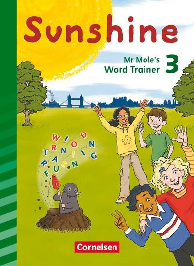 Sunshine 3. Schuljahr. Mr Mole’s word trainer. Zur Allgemeine Ausgabe und Bayern