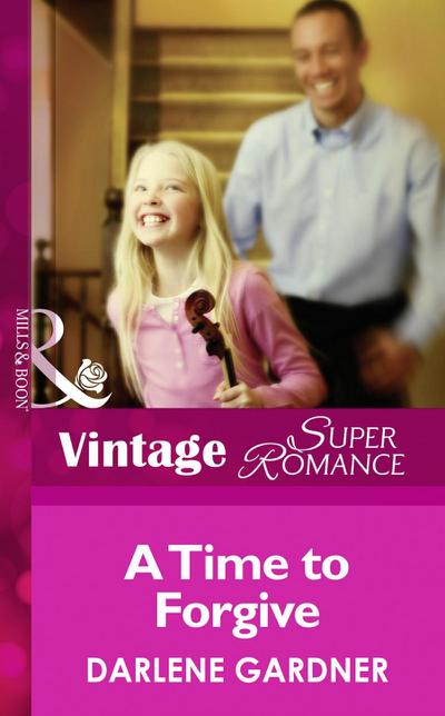 A Time To Forgive (Mills & Boon Vintage Superromance)