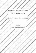 Aging and the Aged in Jewish Law