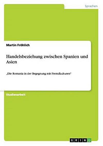 Handelsbeziehung zwischen Spanien und Asien