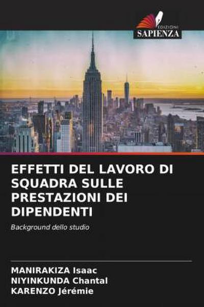EFFETTI DEL LAVORO DI SQUADRA SULLE PRESTAZIONI DEI DIPENDENTI