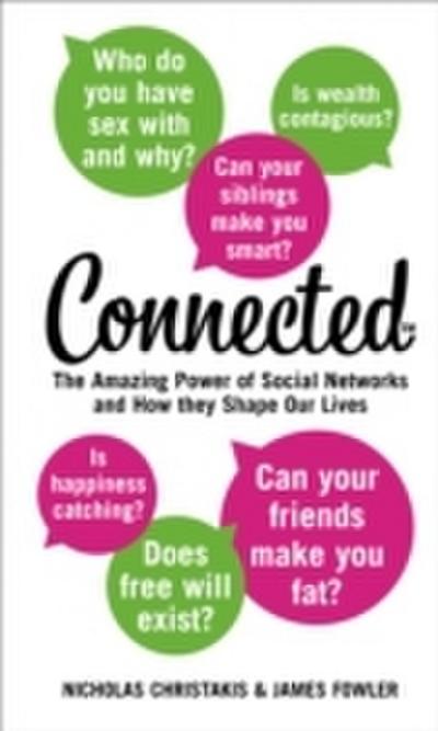 Connected: The Amazing Power of Social Networks and How They Shape Our Lives