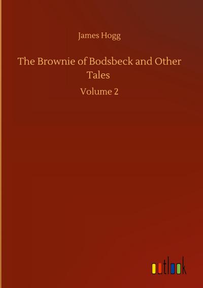 The Brownie of Bodsbeck and Other Tales