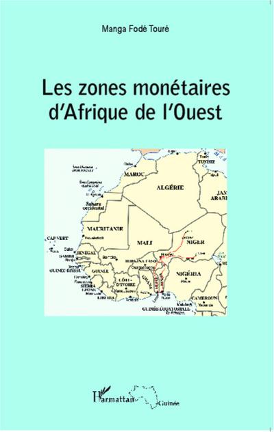 Les zones monétaires d’Afrique de l’Ouest