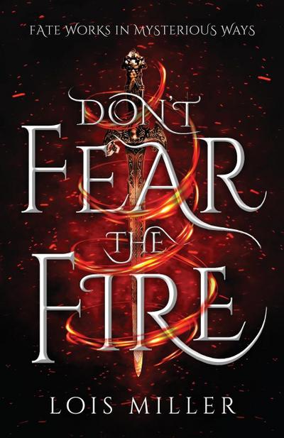Don’t Fear the Fire