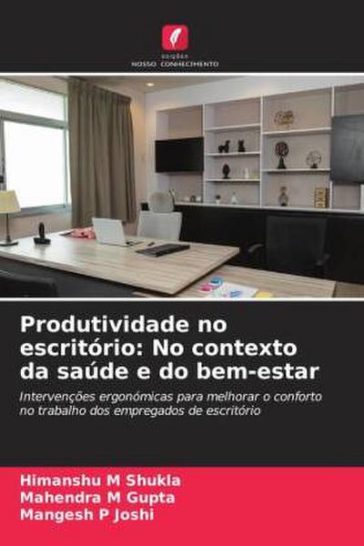 Produtividade no escritório: No contexto da saúde e do bem-estar