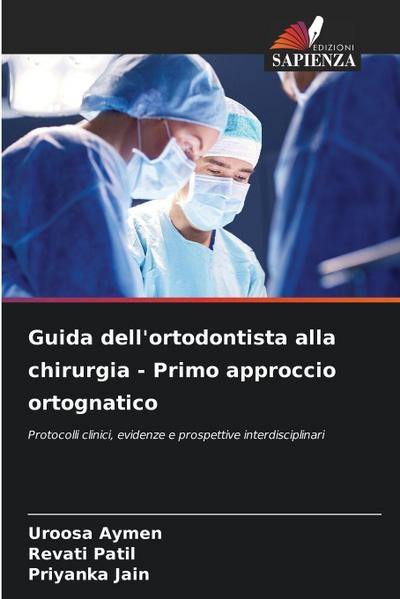Guida dell’ortodontista alla chirurgia - Primo approccio ortognatico