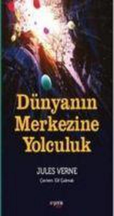 Dünyanin Merkezine Yolculuk