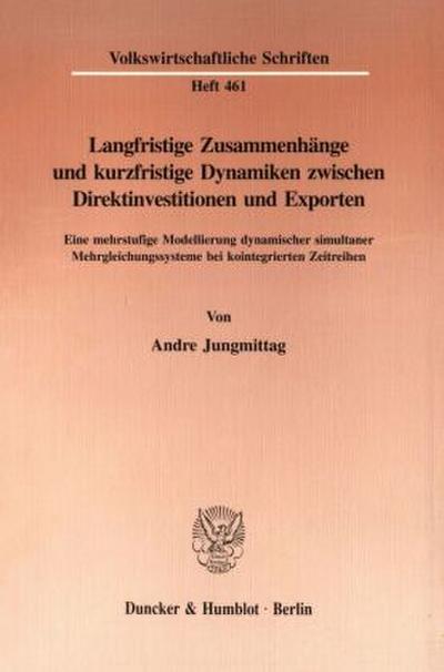 Langfristige Zusammenhänge und kurzfristige Dynamiken zwischen Direktinvestitionen und Exporten.