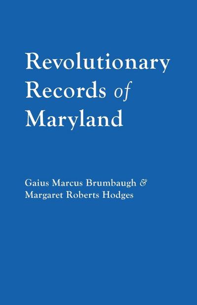 Revolutionary Records of Maryland