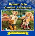 Bennett Solo Comera Arandanos: Bennett Will Only Eat Blueberries - Spanish Edition