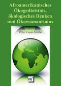 Afroamerikanisches Ökogedächtnis, ökologisches Den