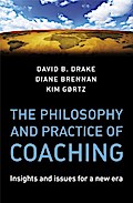The Philosophy and Practice of Coaching