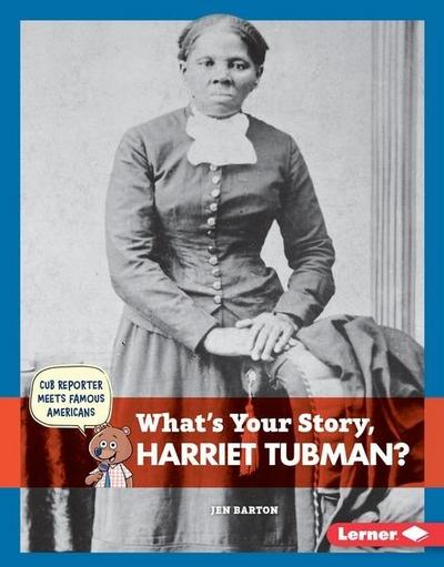 What’s Your Story, Harriet Tubman?
