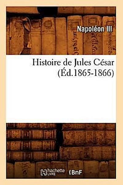 Histoire de Jules César (Éd.1865-1866)