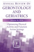 Annual Review of Gerontology and Geriatrics, Volume 36, 2016