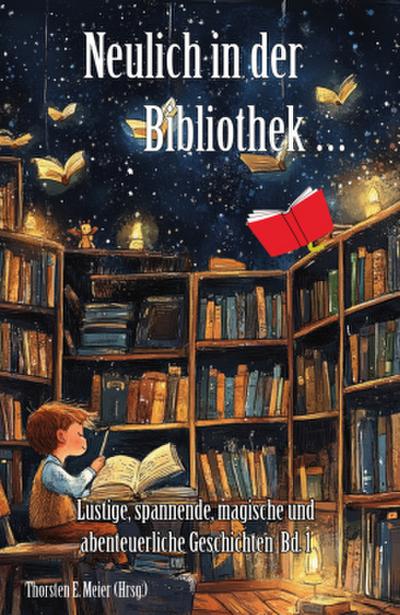 Neulich in der Bibliothek ... Band 1