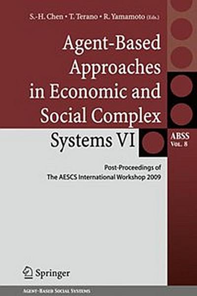 Agent-Based Approaches in Economic and Social Complex Systems VI