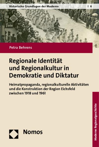 Regionale Identität und Regionalkultur in Demokratie und Diktatur