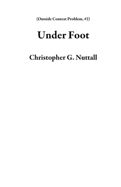 Under Foot (Outside Context Problem, #2)
