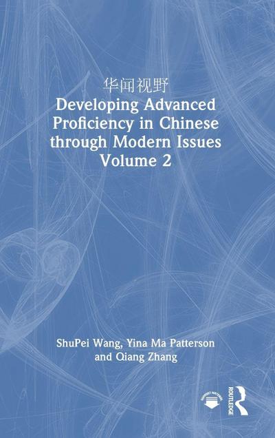 ???? Developing Advanced Proficiency in Chinese through Modern Issues Volume 2