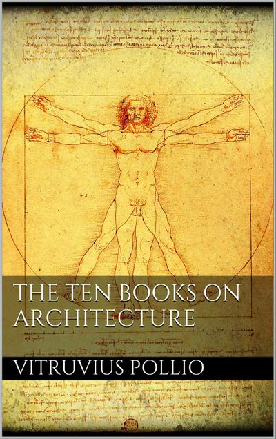 The Ten Books on Architecture