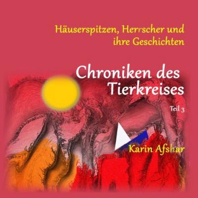 Chroniken des Tierkreises - Teil 3